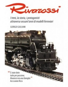 Rivarossi, i treni, la storia, i protagonisti attraverso...