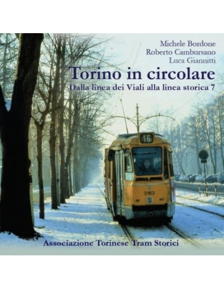 Torino in circolare - Dalla linea dei Viali alla linea storica 7
