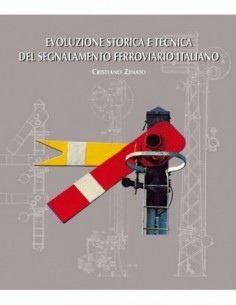 Evoluzione storica e tecnica del segnalamento ferroviario
