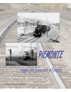 Piemonte - Viaggio foto ferroviario nel passato