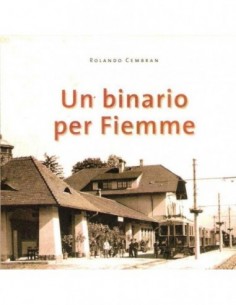 Un binario per Fiemme