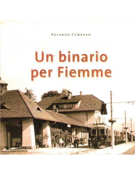Un binario per Fiemme