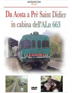 Da Aosta a Prè Saint Didier in cabina dell'ALn 663