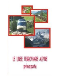 DVD003 - Le linee ferroviarie alpine - I p.te