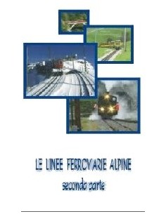 DVD004 - Le linee ferroviarie alpine - II p.te