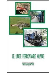 DVD005 - Le linee ferroviarie alpine - III p.te