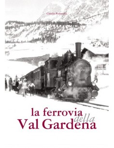 La ferrovia della Val Gardena