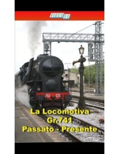 La locomotiva Gr.741 - Passato - Presente