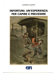 Infortuni: un'esperienza per capire e prevenire