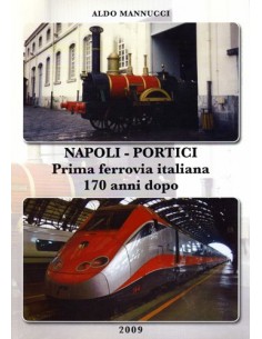 Napoli - Portici - Prima ferrovia italiana 170 anni dopo