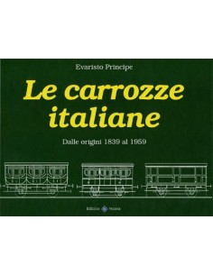 Le carrozze italiane - dalle origini 1839 al 1959
