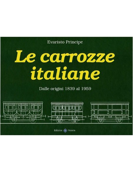 Le carrozze italiane - dalle origini 1839 al 1959