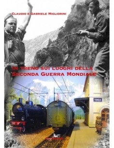 In treno sui luoghi della Seconda Guerra Mondiale