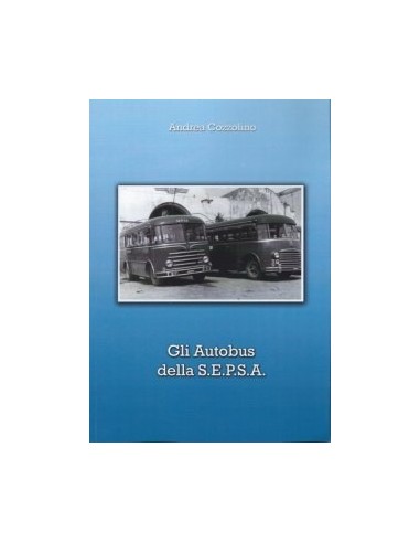 Gli autobus della S.E.P.S.A. - Ischia, Procida...
