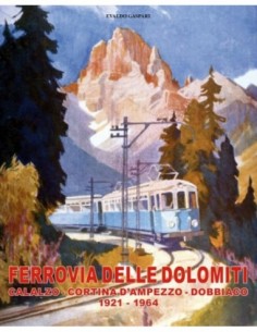 La ferrovia delle Dolomiti