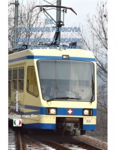 Domodossola - Locarno. Uno sguardo sulla Vigezzina