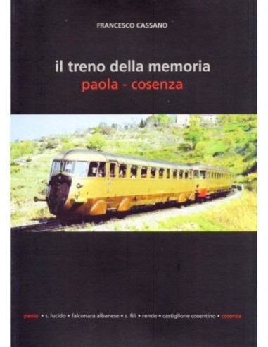 Il treno della memoria - Paola - Cosenza