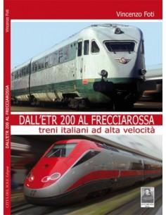 Dall'ETR 200 al Frecciarossa