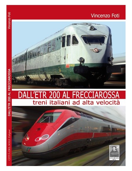 Dall'ETR 200 al Frecciarossa