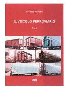 Il veicolo ferroviario - Carri