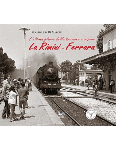 La Rimini-Ferrara.L'ultima gloria della...