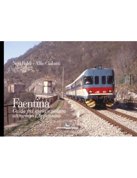 Faentina - Guida fra storia e natura attraverso l'appenni