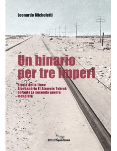 Un binario per tre imperi Storia della linea...