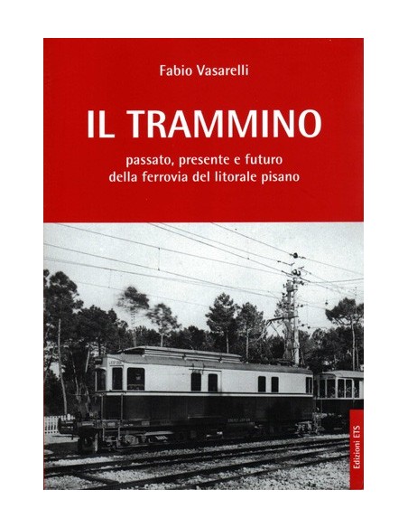 Il trammino Passato-Presente e futuro della ferrovia...