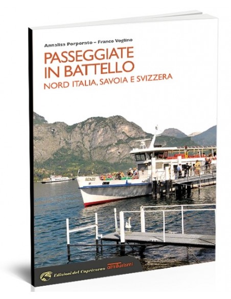 Passeggiate in battello. Nord Italia, Savoia e Svizzera