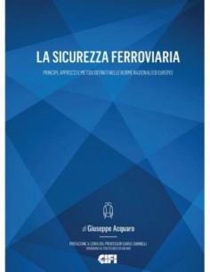 La sicurezza ferroviaria - Principi, approcci e metodi...