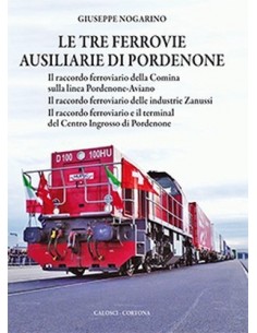 Le tre ferrovie ausiliarie di Pordenone