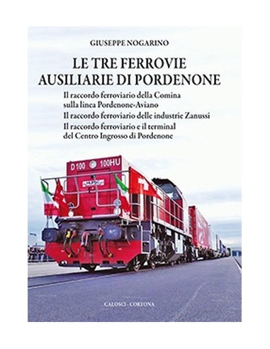 Le tre ferrovie ausiliarie di Pordenone
