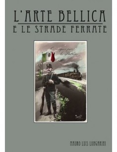 L'arte bellica e le strade ferrate
