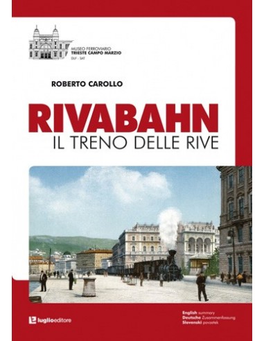 Rivabahn - Il treno delle Rive