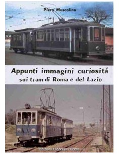 Appunti immagini curiosità sui tram di Roma e del Lazio
