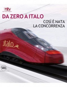 Da zero a Italo - Così è nata la concorrenza