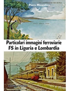 Particolari immagini ferroviarie FS in Liguria e Lombardia