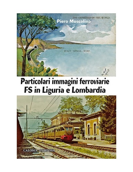 Particolari immagini ferroviarie FS in Liguria e Lombardia
