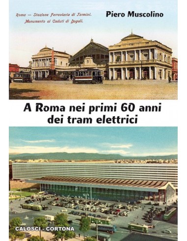 A Roma nei primi 60 anni dei tram elettrici