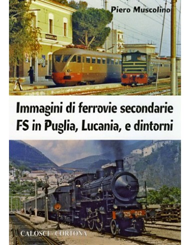 Immagini di ferrovie secondarie FS in Puglia,...