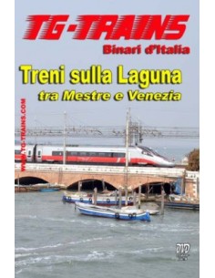 Treni sulla Laguna tra Mestre e Venezia