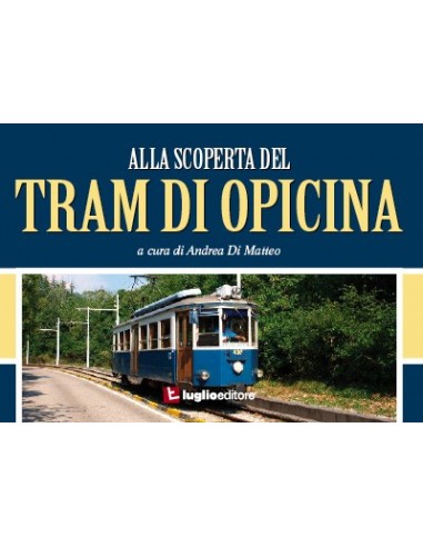 Alla scoperta del Tram di Opicina