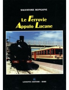 Le Ferrovie Appulo Lucane