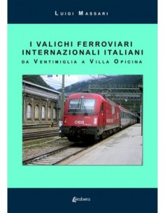 I valichi ferroviari internazionali italiani. Da...