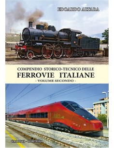 Compendio storico-tecnico delle ferrovie italiane - II...