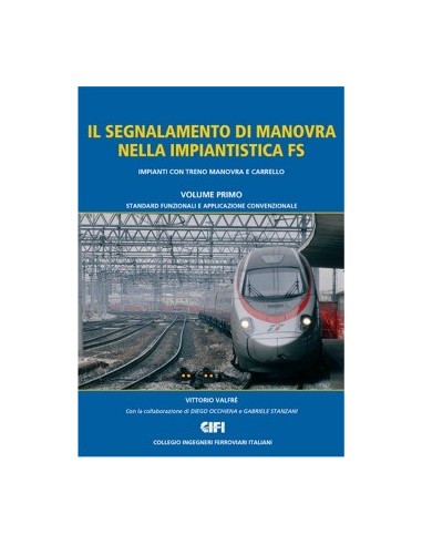 Il segnalamento di manovra nella impiantistica FS