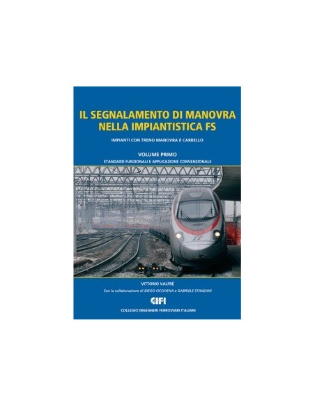 Il segnalamento di manovra nella impiantistica FS