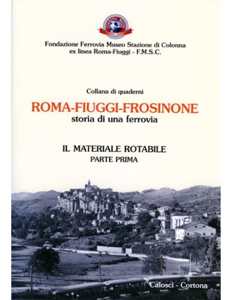 Roma-Fiuggi-Frosinone - Il materiale rotabile - I Parte