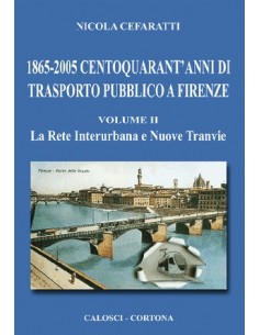1865-2005 140 anni di trasporto pubblico a Firenze - II