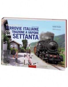 Viaggio nelle ferrovie italiane con trazione a vapore...